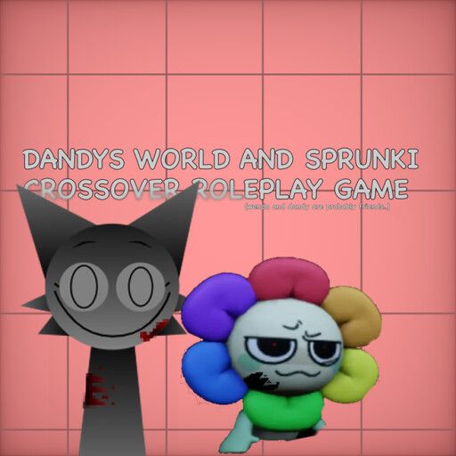 dandys world + sprunki paper roleplay game - W.I.P cover