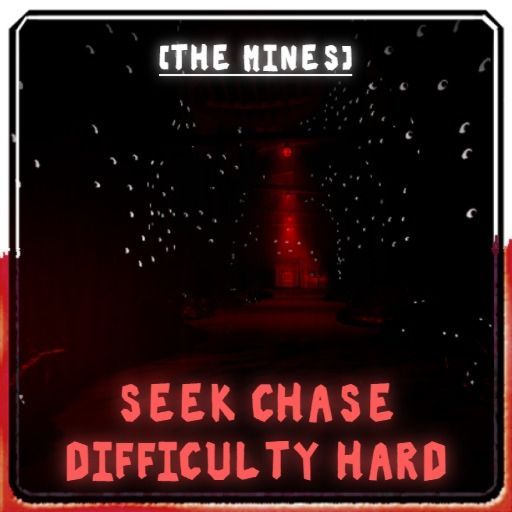 [THE MINES] seek chase difficulty hard cover