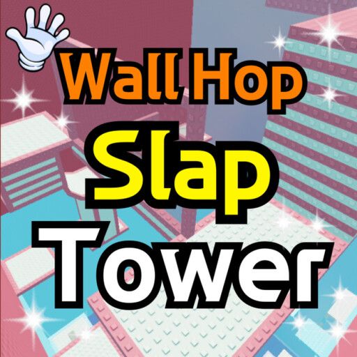 Wallhop Slap Tower 🖐️ cover
