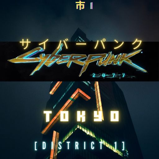 [DISTRICT 1] Cyberpunk Tokyo 2077 市1 [VIBE] cover