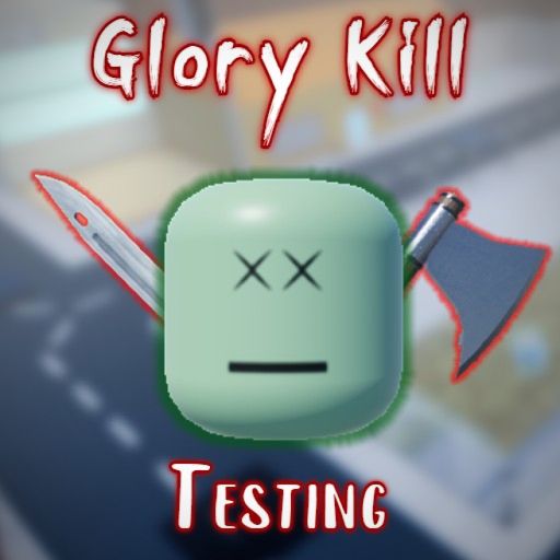 Glory Kill Testing cover