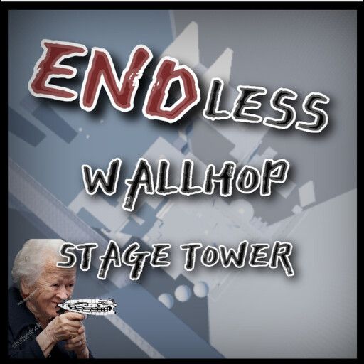 Endless Wallhop Stage Tower cover