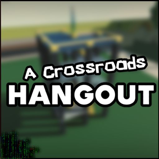 [2] A Crossroads Hangout Game...? cover