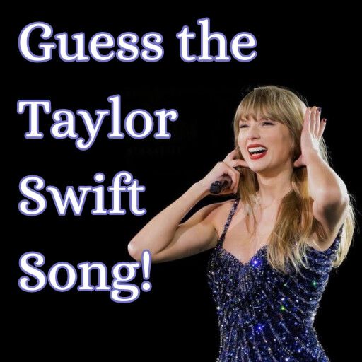 UPDATE! Guess the Taylor Swift songs! cover