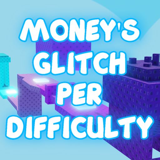 Money's Glitch Per Difficulty Chart Obby cover