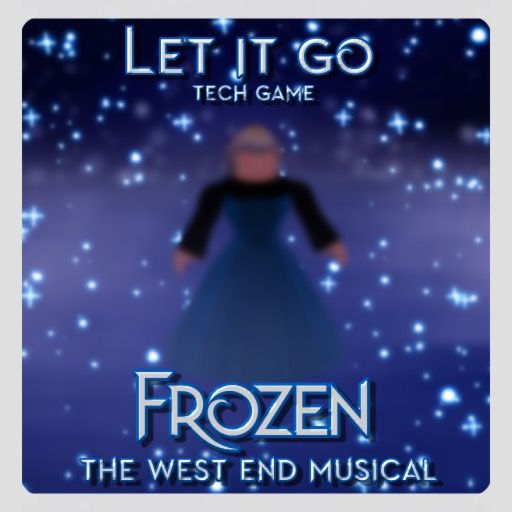 Frozen The Musical - Let it Go - Tech Game - WE cover
