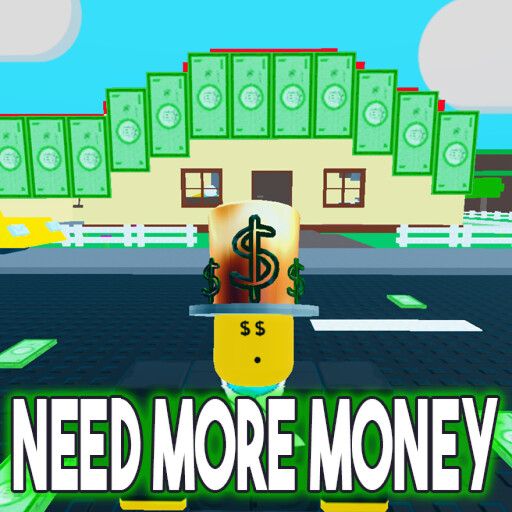 💵 NEED MORE MONEY 💵 cover