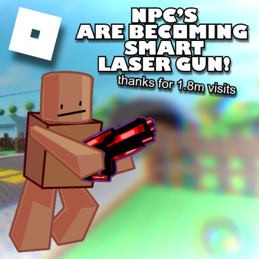 NPC's are becoming smart! Laser Gun! [NEW ENDINGS] cover