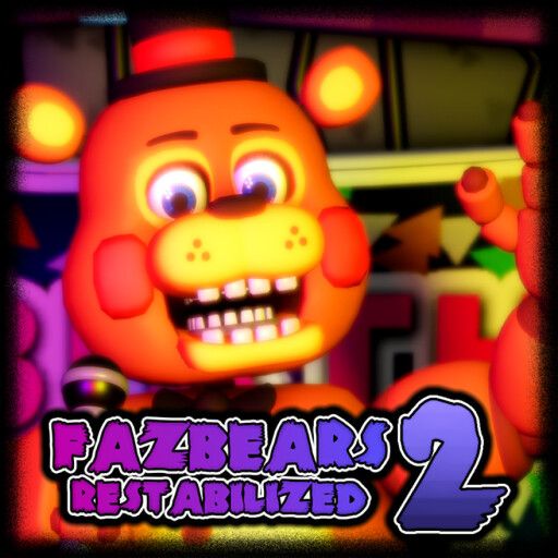 [FNaF 2] 🎉Fazbears Restabilized 2🎉 cover