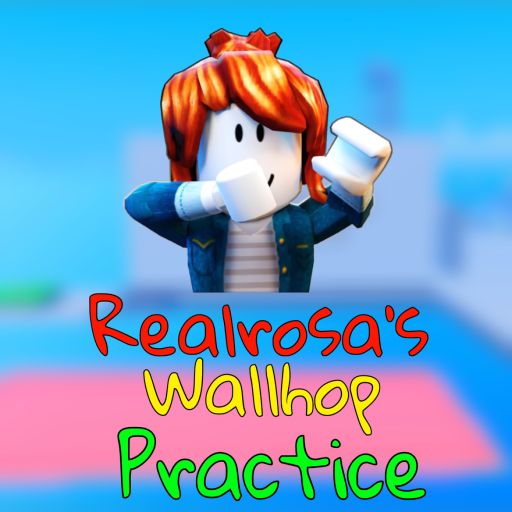 (Fixed codes) RealRosa’s Wallhop Practice cover