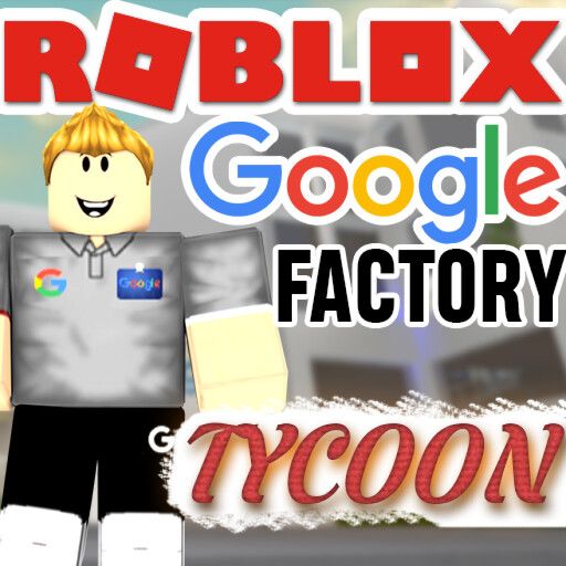 Google Factory Tycoon  [The Original] cover