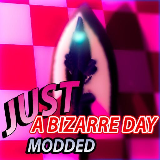 (3X EVENT!) Just A Bizarre Day Modded cover