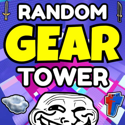 Random Gear Troll Tower 🌀 cover