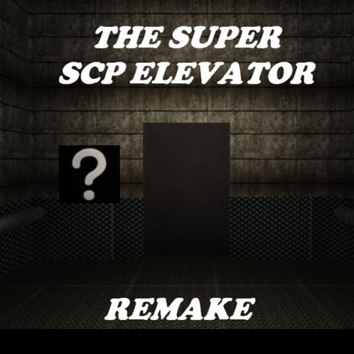 The SUPER SCP Elevator (REMAKE) cover