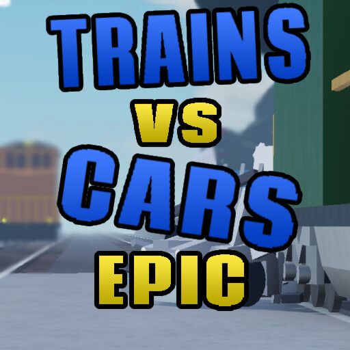 Trains Vs Cars Epic cover