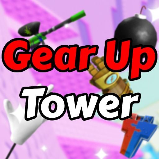 Gear up Tower 💣 cover