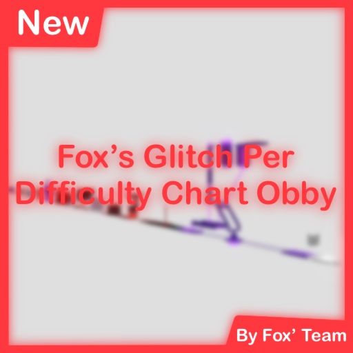 Fox's Glitch Per Difficulty Chart Obby cover