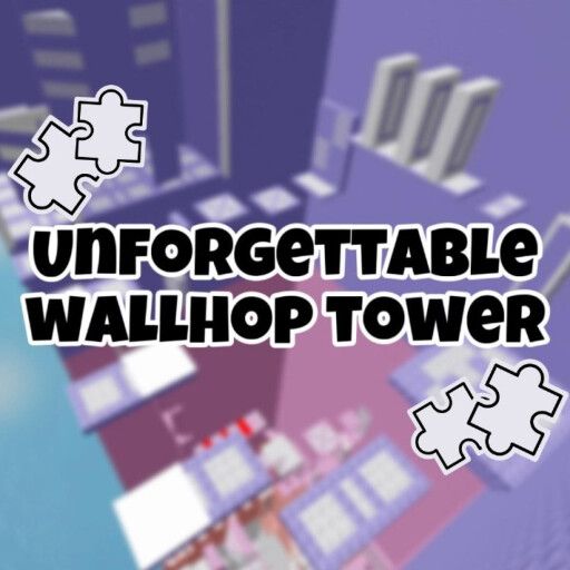 Unforgettable Wallhop Tower cover