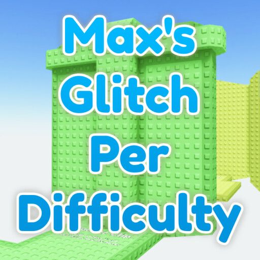 Max's Glitch Per Difficulty Chart Obby cover