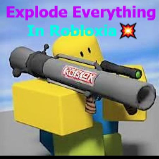 💥Explode everything in Robloxia!💥 cover