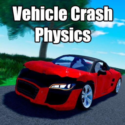 [UPDATE] Vehicle Crash Physics X 🚗 cover